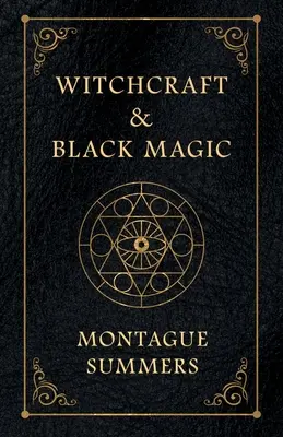 Vrăjitorie și magie neagră - Witchcraft and Black Magic