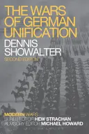 Războaiele unificării germane - The Wars of German Unification