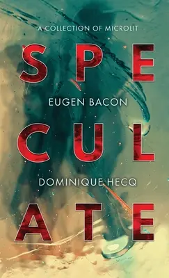 Speculate: O colecție de microlit - Speculate: A Collection of Microlit