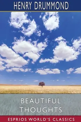 Gânduri frumoase (Esprios Classics) - Beautiful Thoughts (Esprios Classics)