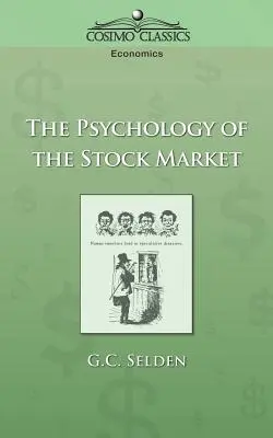 Psihologia pieței bursiere (The Psychology of the Stock Market) - The Psychology of the Stock Market