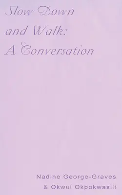 Încetinește și mergi: O conversație - Slow Down and Walk: A Conversation