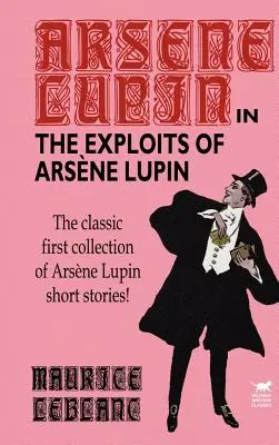 Isprăvile lui Arsene Lupin - The Exploits of Arsene Lupin