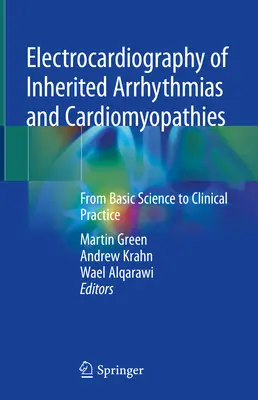 Electrocardiografia aritmiilor ereditare și a cardiomiopatiilor: De la știința de bază la practica clinică - Electrocardiography of Inherited Arrhythmias and Cardiomyopathies: From Basic Science to Clinical Practice