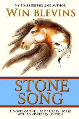 Stone Song: Un roman despre viața lui Crazy Horse - Stone Song: A Novel of the Life of Crazy Horse