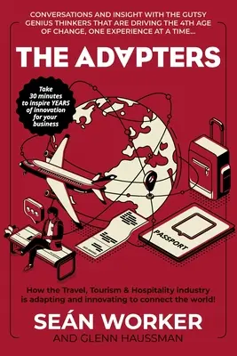 The Adapters: Cum se adaptează și inovează industria călătoriilor, turismului și ospitalității pentru a conecta lumea! - The Adapters: How the Travel, Tourism and Hospitality industry is adapting and innovating to connect the world!