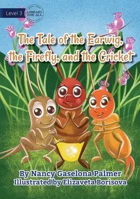 Urechea, Licuriciul și Greierele (The Earwig, The Firefly And The Cricket) - The Earwig, The Firefly And The Cricket