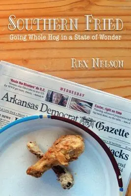 Southern Fried: Un porc întreg într-o stare de uimire - Southern Fried: Going Whole Hog in a State of Wonder
