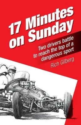 17 minute duminică: Doi piloți se luptă pentru a ajunge în vârful unui sport periculos - 17 Minutes on Sunday: Two drivers battle to reach the top of a dangerous sport