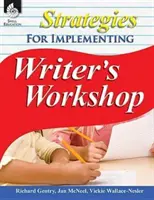 Strategii pentru punerea în aplicare a atelierului scriitorului - Strategies for Implementing Writer's Workshop