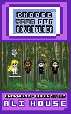 Alege-ți propriul aventurier - Campania 1: Povestea originii - Choose Your Own Adventurer - Campaign 1: Origin Story