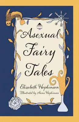 Basme asexuale - Asexual Fairy Tales