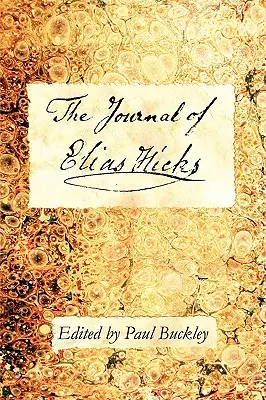 Jurnalul lui Elias Hicks - The Journal of Elias Hicks