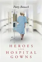 Eroi și halate de spital - Heroes and Hospital Gowns