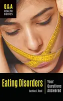 Tulburările de alimentație: Răspuns la întrebările dumneavoastră - Eating Disorders: Your Questions Answered