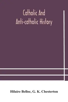 Istoria catolică și anti-catolică - Catholic and Anti-Catholic history