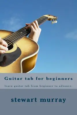 Tablă de chitară pentru începători: învățați tablă de chitară de la începător la avansat. - Guitar tab for beginners: learn guitar tab from beginner to advance.