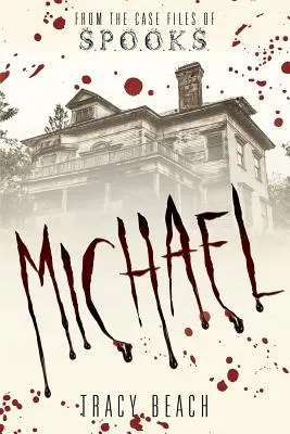 Michael: Din dosarele de caz ale S.P.O.O.K.S - Michael: From the Case Files of S.P.O.O.K.S