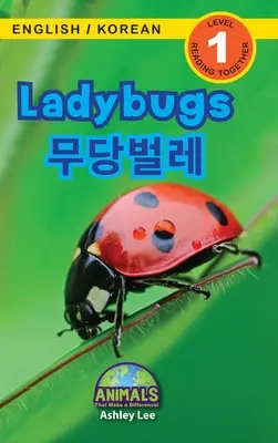 Ladybugs / 무당벌레: Bilingv (engleză / coreeană) (영어 / 한국어) Animale care fac diferența - Ladybugs / 무당벌레: Bilingual (English / Korean) (영어 / 한국어) Animals That Make a Difference