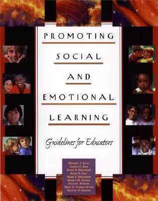 Promovarea învățării sociale și emoționale: Orientări pentru educatori - Promoting Social and Emotional Learning: Guidelines for Educators