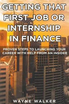 Obținerea primului loc de muncă sau stagiu în finanțe - Getting That First Job or Internship In Finance