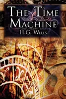 Mașina timpului: Povestea revoluționară a călătoriei în timp a lui H.G. Wells, science-fiction clasic - The Time Machine: H.G. Wells' Groundbreaking Time Travel Tale, Classic Science Fiction