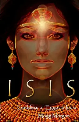 Isis: Zeița Egiptului și a Indiei - Isis: Goddess of Egypt & India