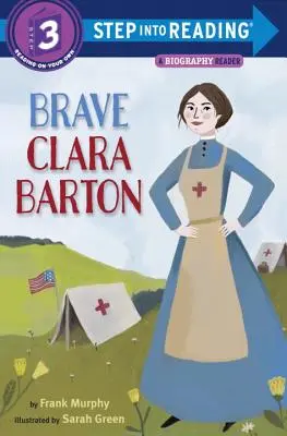 Curajoasa Clara Barton - Brave Clara Barton