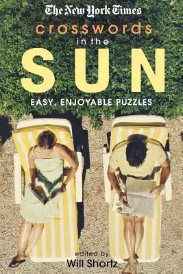 The New York Times Crosswords in the Sun: Puzzle-uri ușoare și plăcute - The New York Times Crosswords in the Sun: Easy, Enjoyable Puzzles