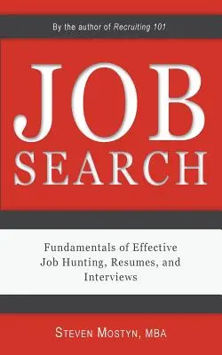 Căutarea unui loc de muncă: Bazele unei căutări eficiente a unui loc de muncă, CV-uri și interviuri - Job Search: Fundamentals of Effective Job Hunting, Resumes, and Interviews