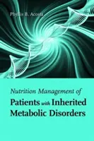 Managementul nutrițional al pacienților cu tulburări metabolice ereditare - Nutrition Management of Patients with Inherited Metabolic Disorders