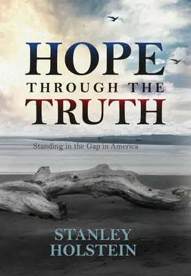 Speranță prin adevăr: stând la distanță în America - Hope Through the Truth: Standing in the Gap in America