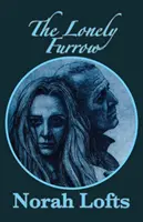Șirul singuratic - The Lonely Furrow