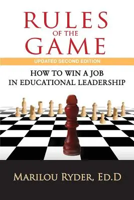 Regulile jocului: Cum să câștigi un loc de muncă în leadership educațional - Rules of the Game: How to Win a Job in Educational Leadership