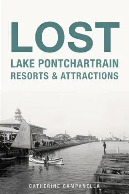 Stațiuni și atracții Lost Lake Pontchartrain - Lost Lake Pontchartrain Resorts and Attractions