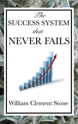 Sistemul de succes care nu dă greș niciodată - The Success System That Never Fails