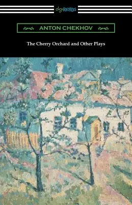 Livada de vișini și alte piese de teatru - The Cherry Orchard and Other Plays