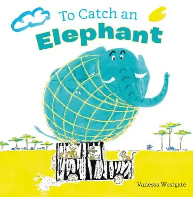 Să prinzi un elefant - To Catch an Elephant