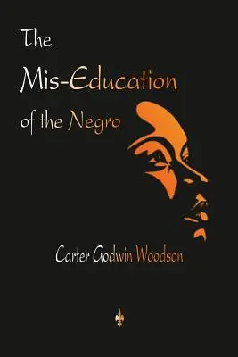 Educația greșită a negrilor - The Mis-Education of the Negro