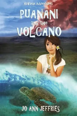 Puanani și vulcanul: Aventuri în insulele hawaiiene - Puanani and the Volcano: Hawaiian Island Adventures
