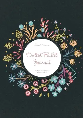 Dotted Bullet Journal: Medium A5 - 5.83X8.27 (Coroniță de primăvară) - Dotted Bullet Journal: Medium A5 - 5.83X8.27 (Spring Wreath)
