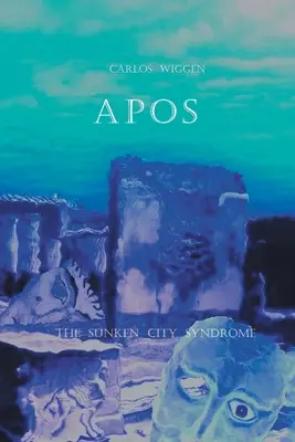 Apos: Sindromul orașului scufundat - Apos: The Sunken City Syndrome