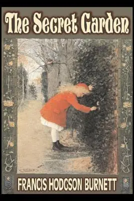 Grădina secretă de Frances Hodgson Burnett, Juvenile Fiction, Classics, Family - The Secret Garden by Frances Hodgson Burnett, Juvenile Fiction, Classics, Family