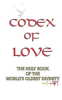 Codex of Love: Cartea sfântă a celei mai vechi divinități din lume - Codex of Love: Holy Book of World's Oldest Divinity