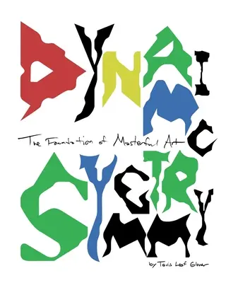 Simetria dinamică: Fundația artei magistrale - Dynamic Symmetry: The Foundation of Masterful Art