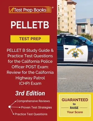 PELLETB Test Prep: PELLET B Study Guide and Practice Test Questions for the California Police Officer POST Exam: Revizuire pentru examenul Californi - PELLETB Test Prep: PELLET B Study Guide and Practice Test Questions for the California Police Officer POST Exam: Review for the Californi