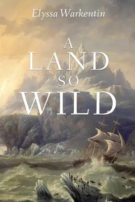 Un ținut atât de sălbatic - A Land So Wild
