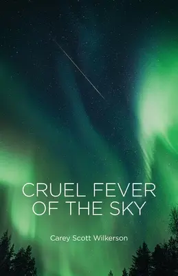 Febra crudă a cerului - Cruel Fever of the Sky
