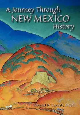 O călătorie prin istoria statului New Mexico - A Journey Through New Mexico History