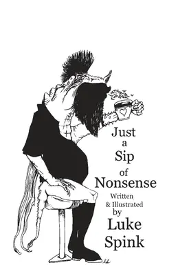 Doar o înghițitură de nonsens - Just a Sip of Nonsense